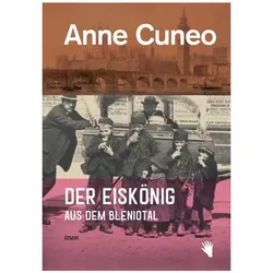 Der Eiskönig aus dem Bleniotal, Belletristik von Anne Cuneo