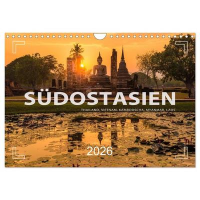 Südostasien - Thailand, Vietnam, Kambodscha, Myanmar, Laos (Wandkalender 2026 DIN A4 quer), CALVENDO Monatskalender