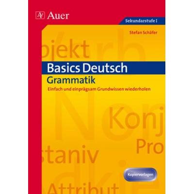 Basics Deutsch: Grammatik, Geheftet von Stefan Schäfer, Auer Verlag in der AAP Lehrerwelt GmbH