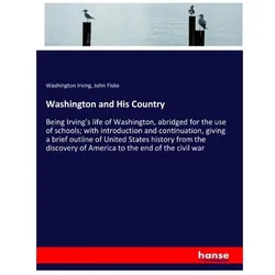 Washington and His Country, Schulbücher von Washington Irving, John Fiske