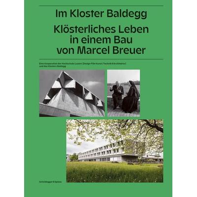 Im Kloster Baldegg, Taschenbuch von , Scheidegger & Spiess, 978-3-03942-230-2