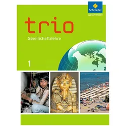 Trio Gesellschaftslehre 1. Schülerband. Hessen, Schulbücher von Hartmann Wunderer, Sven Weinhold, Nicole Kirsch da Silva, Egbert Klöckner, Annegret Müller, Monique Grossmann, Christa Forster