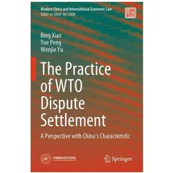The Practice of WTO Dispute Settlement, Fachbücher von Bing Xiao