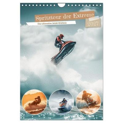 Spritztour der Extreme (Wandkalender 2027 DIN A4 hoch), CALVENDO Monatskalender