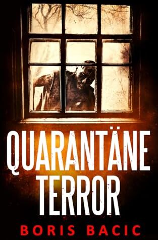 Boris Bacic - Quarantäne-Terror (Infizierte stadt, Band 3) - Preis vom 30.09.2026 09:01:18 h