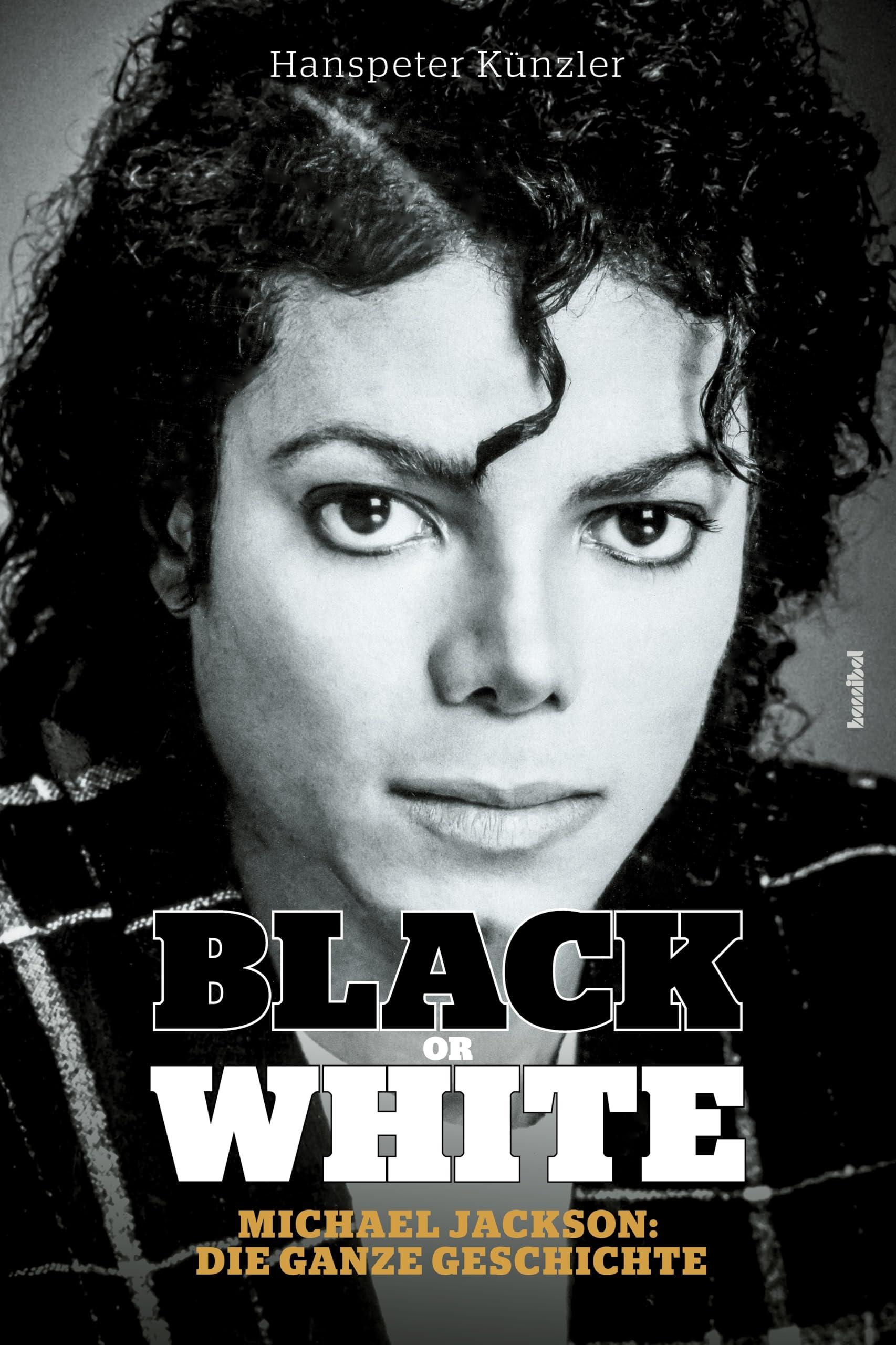 Hanspeter Künzler - Black Or White: Michael Jackson - Die ganze Geschichte - Preis vom 19.10.2026 19:33:35 h