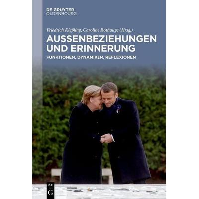Außenbeziehungen und Erinnerung, Gebundene Ausgabe von , De Gruyter Oldenbourg, 978-3-11-072687-9