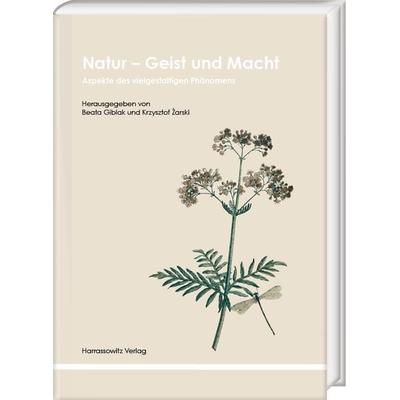 Natur – Geist und Macht, Gebundene Ausgabe von , Harrassowitz, 978-3-447-12095-1