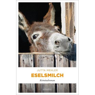 Eselsmilch / Fanni Rot Bd. 6, Taschenbuch von Jutta Mehler, Emons Verlag