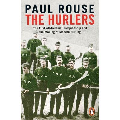 The Hurlers, Taschenbuch von Paul Rouse, Penguin Books Ltd, 978-0-241-98354-6