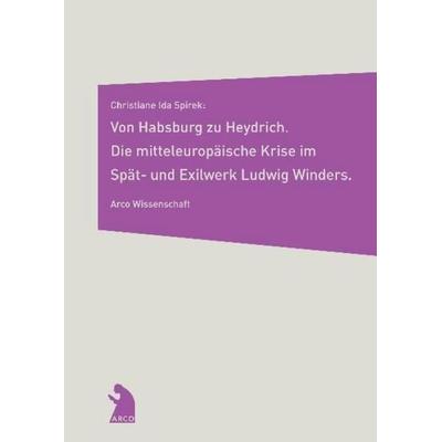 Von Habsburg zu Heydrich, Taschenbuch von Christiane I. Spirek, Arco, 978-3-938375-03-7