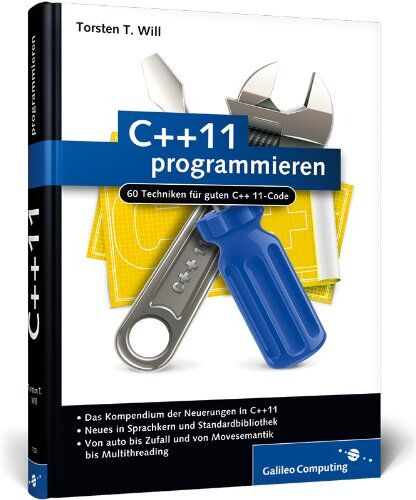 Will, Torsten T. - C++11 programmieren: 60 Techniken für guten C++11-Code (Galileo Computing) - Preis vom 10.10.2026 11:48:34 h
