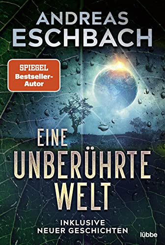 Andreas Eschbach - Eine unberührte Welt: Inklusive neuer Geschichten - Preis vom 11.10.2026 03:10:56 h
