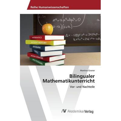 Bilingualer Mathematikunterricht, Taschenbuch von Martina Graner, AV Akademikerverlag, 978-3-639-88437-1