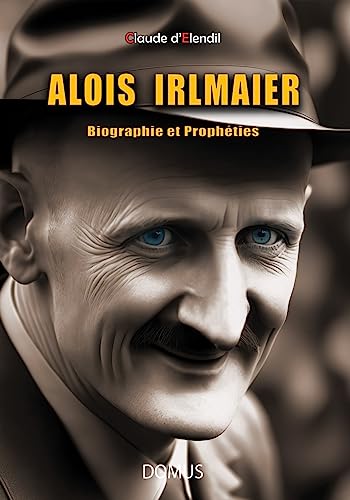 d'Elendil Claude - Alois Irlmaier : biographie et prophéties - Preis vom 15.10.2026 23:06:25 h