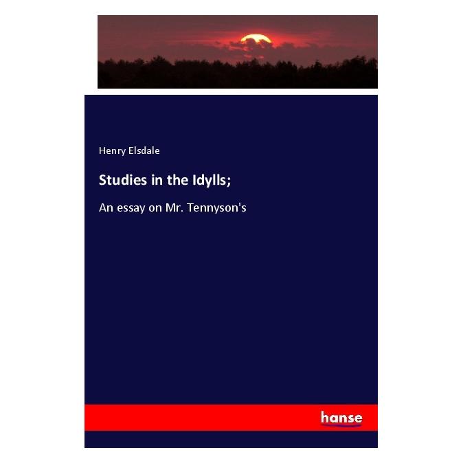 Hansebooks Studies in the Idylls (Englisch, Softcover, Henry Elsdale) (56088974)