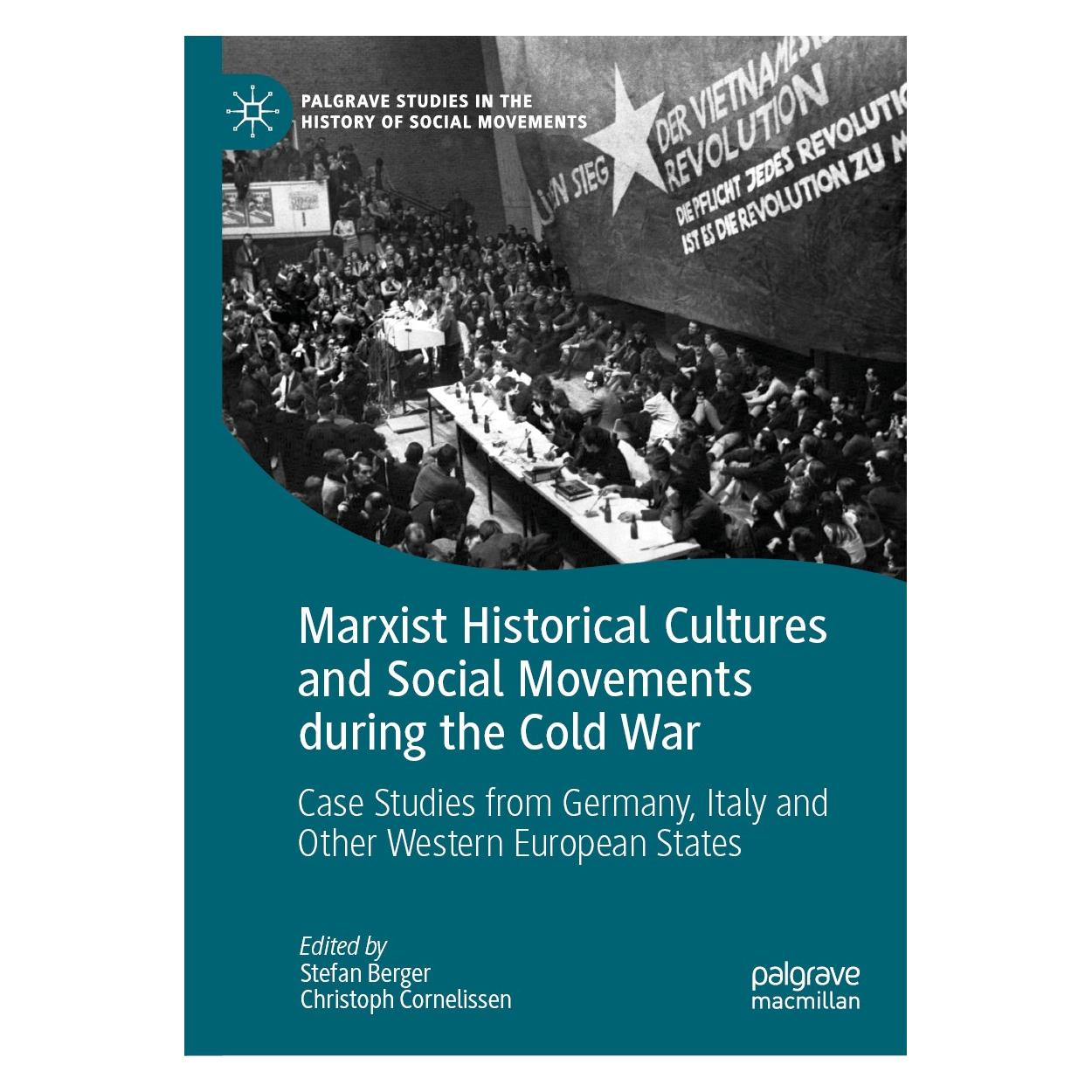 Springer Marxist Historical Cultures and Social Movements during the Cold War (Englisch, Hardcover, Christoph Cornelissen, Stefan Berger) (9783030038038)