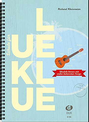 Richard Kleinmaier - Schule für Ukulele: Ukulele lernen mit vielen bekannten Songs: Ukulele mit MP3-CD - Preis vom 19.10.2026 19:33:35 h