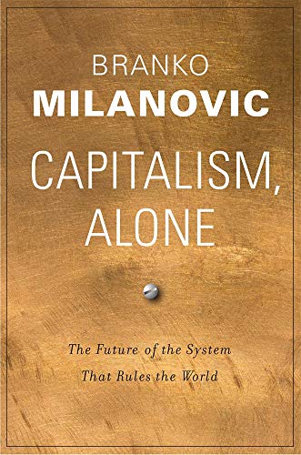 Branko Milanovic - Capitalism, Alone: The Future of the System That Rules the World - Preis vom 15.10.2026 23:06:25 h