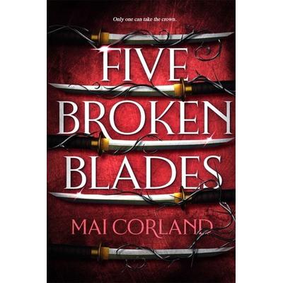 Five Broken Blades, Taschenbuch von Mai Corland, Bonnier Books UK