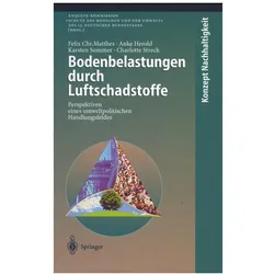 Bodenbelastungen durch Luftschadstoffe, Fachbücher von Karsten Sommer, Felix C. Matthes, Anke Herold, Charlotte Streck