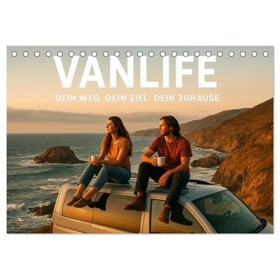 VANLIFE - Dein Weg. Dein Ziel. Dein Zuhause. (Tischkalender 2027 DIN A5 quer), CALVENDO Monatskalender