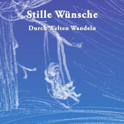 Stille Wünsche - Maximilian Schimanzik, Audio, 4067248495339