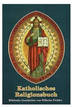 Wilhelm Pichler - Katholisches Religionsbuch: Biblische Geschichte - Preis vom 01.10.2026 17:08:56 h