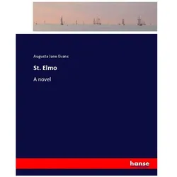 St. Elmo, Belletristik von Augusta Jane Evans