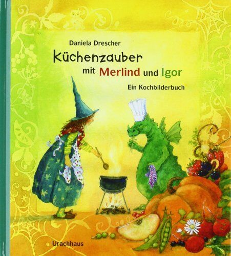 Daniela Drescher - Küchenzauber mit Merlind und Igor: Ein Kochbilderbuch - Preis vom 16.10.2026 11:41:07 h