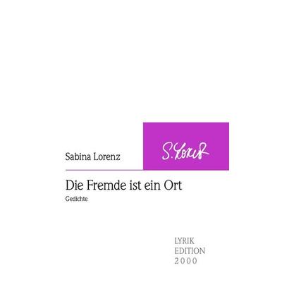 Die Fremde ist ein Ort, Taschenbuch von Sabina Lorenz, Buch & media, 978-3-86520-281-9