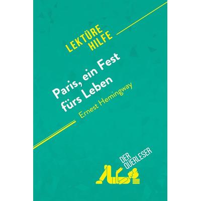 Paris, ein Fest fürs Leben von Ernest Hemingway (Lektürehilfe), Taschenbuch von Der Querleser, DerQuerleser.de, 978-2-8080-2131-9