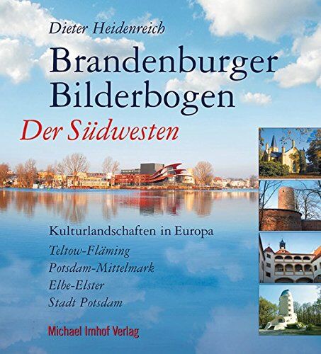 Dieter Heidenreich - BRANDENBURGER BILDERBOGEN: Der Südwesten: Teltow-Fläming, Potsdam- Mittelmark, Elbe-Elster, Stadt Potsdam - Preis vom 30.09.2026 09:01:18 h