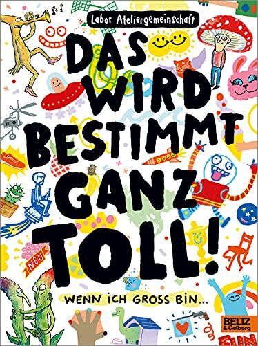 Labor Ateliergemeinschaft - Das wird bestimmt ganz toll!: Wenn ich groß bin ... - Preis vom 14.10.2026 23:07:16 h