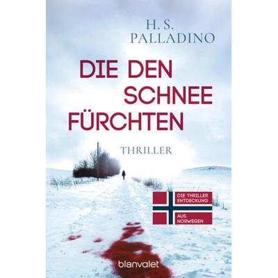 Die den Schnee fürchten, Taschenbuch von H.S. Palladino, Blanvalet