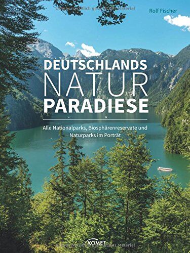 Rolf Fischer - Deutschlands Naturparadiese: Alle Nationalparks, Biosphärenreservate und Naturparks im Porträt - Preis vom 13.10.2026 11:25:28 h