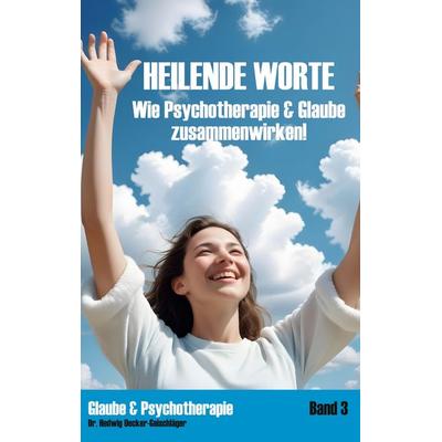 Heilende Worte, Gebundene Ausgabe von Hedwig Uecker-Geischläger, BoD – Books on Demand, 978-3-7693-1474-8