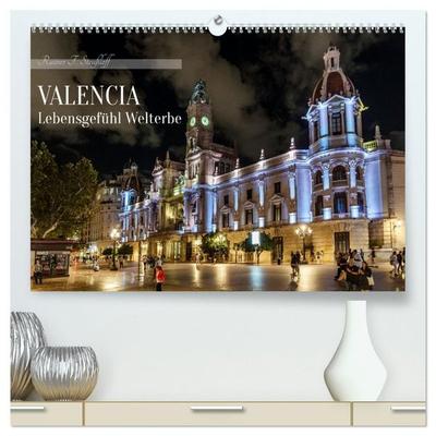 Valencia Lebensgefühl Welterbe (hochwertiger Premium Wandkalender 2027 DIN A2 quer), Kunstdruck in Hochglanz