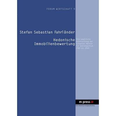 Hedonische Immobilienbewertung, Taschenbuch von Stefan Fahrländer, Peter Lang GmbH, Internationaler Verlag der Wissenschaften, 978-3-89975-623-4