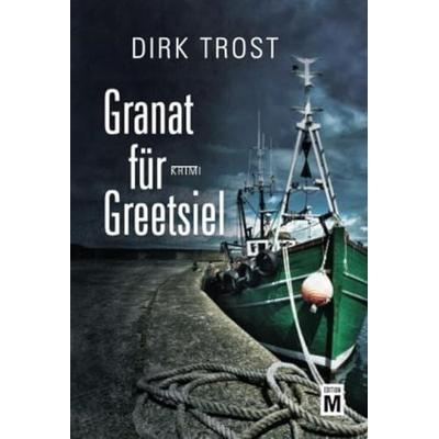 Granat für Greetsiel, Taschenbuch von Dirk Trost, Edition M, 978-1-4778-2180-0