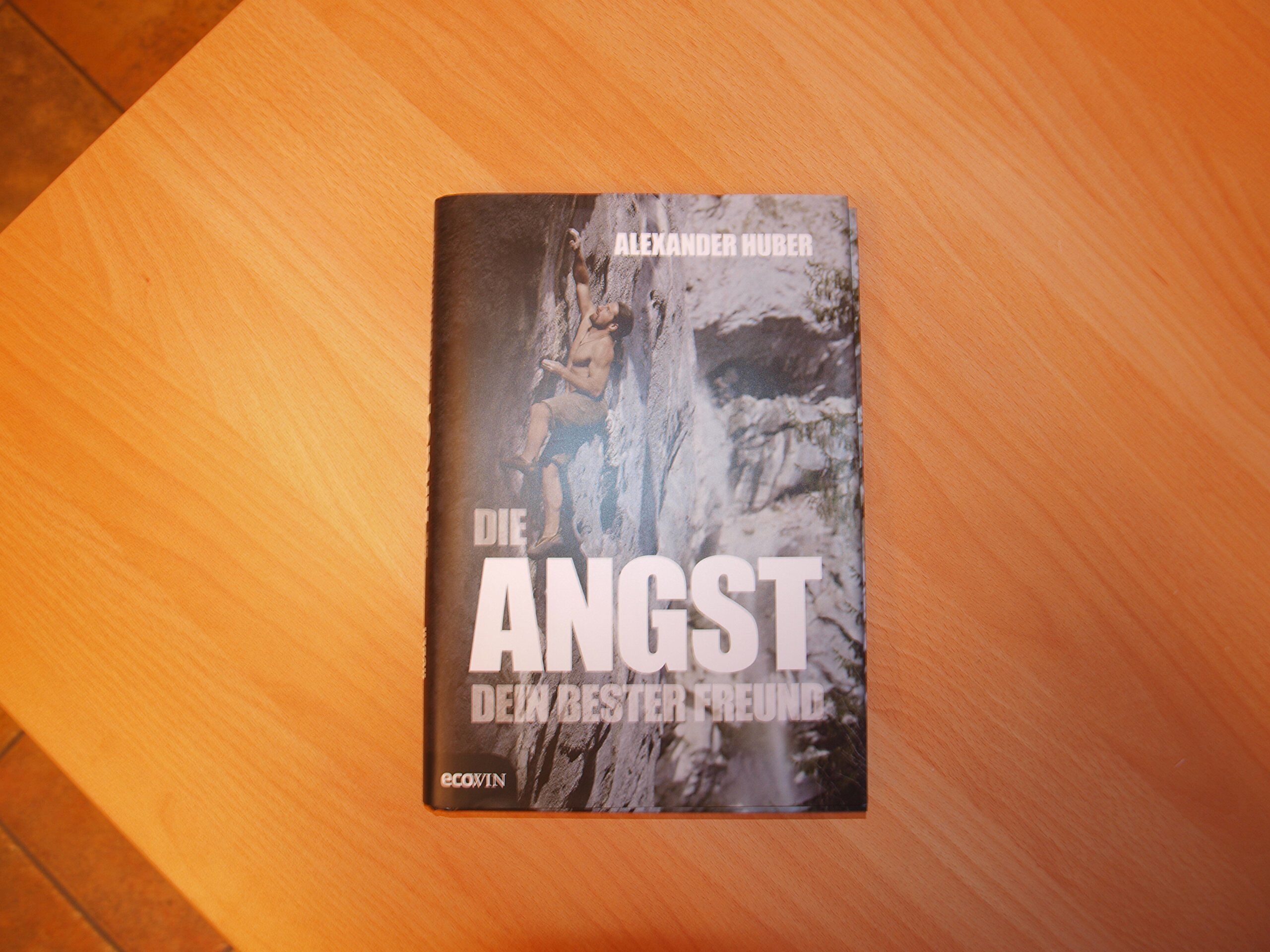 Alexander Huber - Die Angst, dein bester Freund - Preis vom 09.10.2026 07:28:09 h