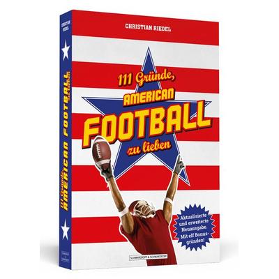 111 Gründe, American Football zu lieben, Taschenbuch von Christian Riedel, Schwarzkopf & Schwarzkopf