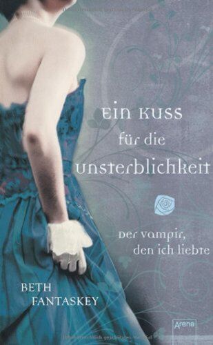 Beth Fantaskey - Der Vampir, den ich liebte 02. Ein Kuss für die Unsterblichkeit - Preis vom 13.10.2026 19:28:25 h
