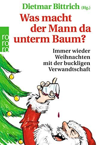 Carsten Höfer - Was macht der Mann da unterm Baum?: Immer wieder Weihnachten mit der buckligen Verwandtschaft - Preis vom 11.10.2026 15:43:13 h