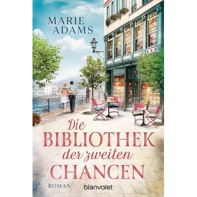 Die Bibliothek der zweiten Chancen, Taschenbuch von Marie Adams, Blanvalet, 978-3-7341-1345-1