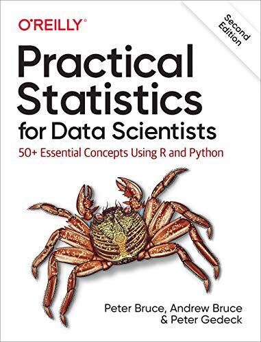 Peter Bruce - Practical Statistics for Data Scientists: 50+ Essential Concepts Using R and Python - Preis vom 07.10.2026 11:45:10 h