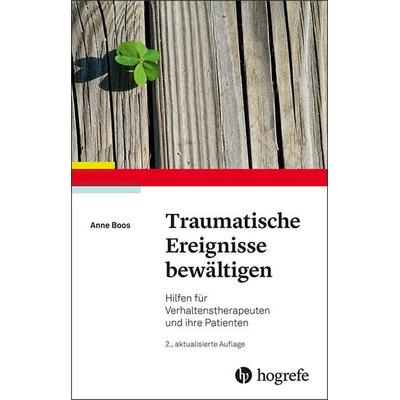 Traumatische Ereignisse bewältigen, Taschenbuch von Anne Boos, Hogrefe Verlag, 978-3-8017-2952-3