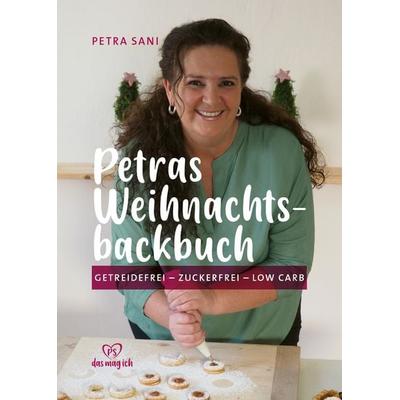 Petras Weihnachtsbackbuch, Gebundene Ausgabe von Petra Sani, Buchschmiede, 978-3-99129-445-0