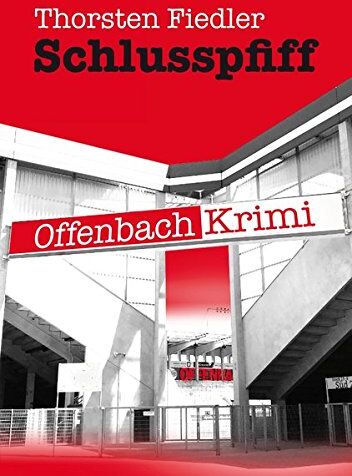 Thorsten Fiedler - Schlusspfiff: Offenbach-Krimi - Preis vom 12.10.2026 11:37:12 h