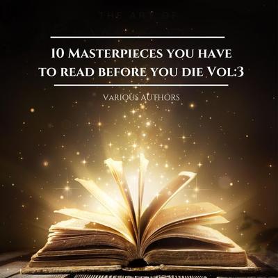 10 Masterpieces you have to read before you die Vol: 3 - Jane Austen,Oscar Wilde,Napoleon Hill,Mark Twain,Charlotte Brontë, Audio, 9782291951605